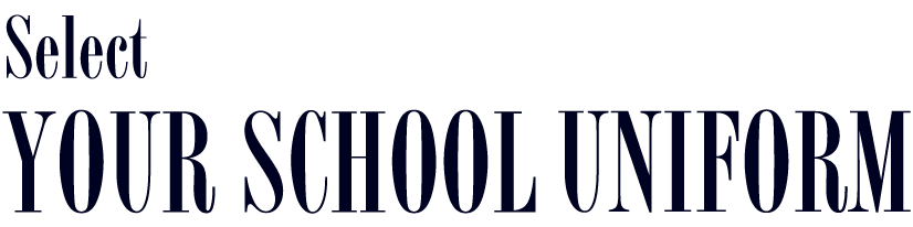 Select Your School Uniform